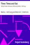 [Gutenberg 12880] • Three Times and Out / Told by Private Simmons, Written by Nellie L. McClung